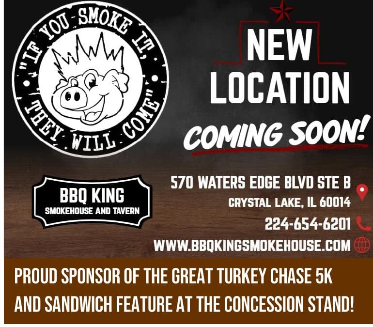 BBQ King Smokehouse and Tavern — new location coming soon, 570 Waters Edge Blvd Ste B, Crystal Lake. Proud sponsor of the Great Turkey Chase 5K.