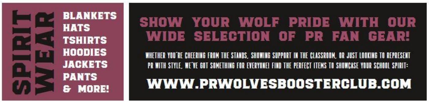 Spirit wear: blankets, hats, t-shirts, hoodies, jackets, pants and more. Show your wolf pride at prwolvesboosterclub.com