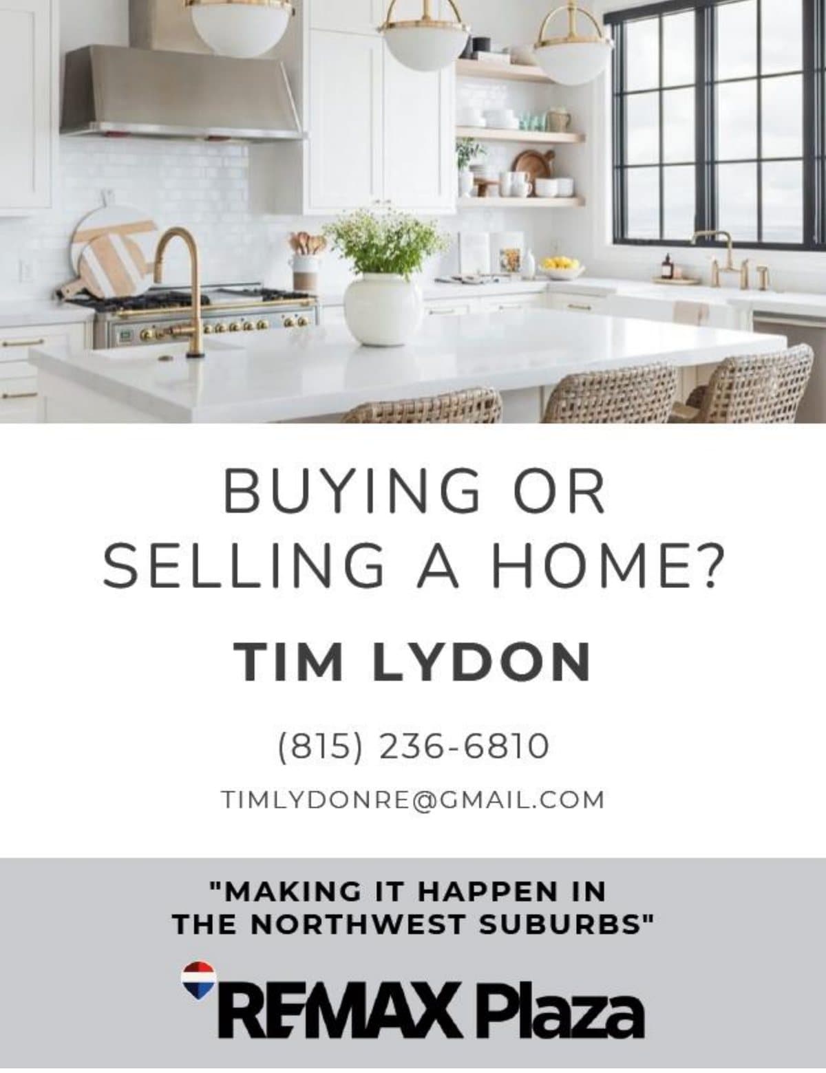Buying or selling a home? Tim Lydon, RE/MAX Plaza, (815) 236-6810